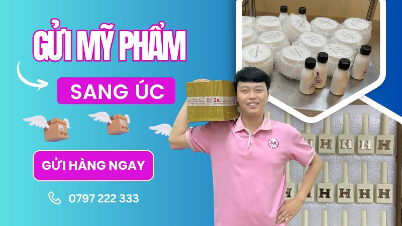Gửi mỹ phẩm đi Úc giá rẻ an toàn | Nhận hàng sau 5 ngày 1 Gửi mỹ phẩm đi Úc