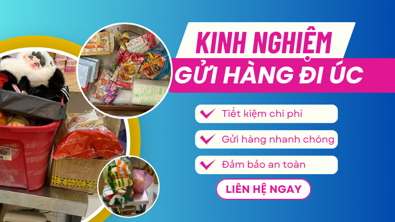 Kinh nghiệm gửi hàng đi Úc nhanh chóng và tiết kiệm nhất 1 Kinh nghiệm gửi hàng sang Úc