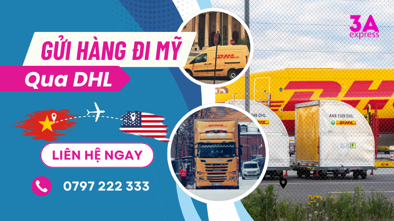 Giải đáp: Dịch vụ gửi hàng đi Mỹ DHL nào uy tín, giá tốt? 1 Gửi hàng qua Mỹ DHL